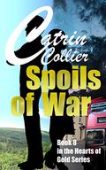 Spoils of War (Hearts of Gold #8) by Catrin Collier