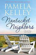 Nantucket Neighbors by Pamela M. Kelley