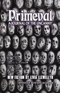 Primeval: A Journal of the Uncanny by Robert Dunbar
