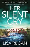 Her Silent Cry by Lisa Regan