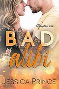Bad Alibi by Jessica Prince