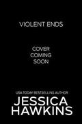 Violent Ends (White Monarch #2) by Jessica Hawkins
