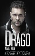 Drago (Made Men #6) by Sarah Brianne