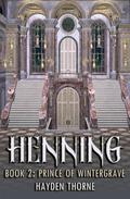 Prince of Wintergrave (Henning #2) by Hayden Thorne