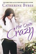 Not Quite Crazy by Catherine Bybee