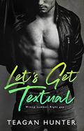 Let's Get Textual by Teagan Hunter