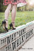 The Way to Game the Walk of Shame by Jenn P. Nguyen