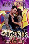 The Rocker Who Hates Me (The Rocker #10) by Lorelei Logsdon