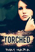 Torched (Iron Serpents Motorcycle Club #1) by Shay Mara