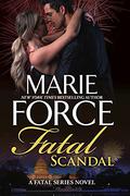 Fatal Scandal by Marie Force