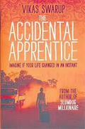 The Accidental Apprentice by Vikas Swarup