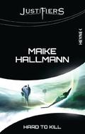 Hard to Kill (Justifiers #8) by Maike Hallmann