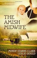 The Amish Midwife by Mindy Starns Clark, Leslie Gould
