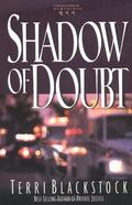 Shadow of Doubt by Terri Blackstock