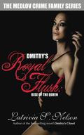 Dmitry’s Royal Flush: Rise of the Queen by Latrivia S. Nelson