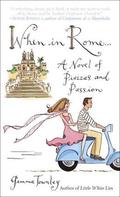 When in Rome...: A Novel of Piazzas and Passion by Gemma Townley