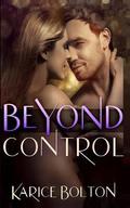 Beyond Control by Karice Bolton