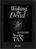 Waking the Dead and Other Horror Stories by Yvette Tan