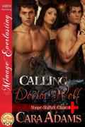 Calling Doctor Wolf (Shape-Shifter Clinic #1) by Cara Adams