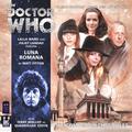 Doctor Who: Luna Romana (The Companion Chronicles #8.07) by Matt Fitton
