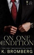 On One Condition by K. Bromberg