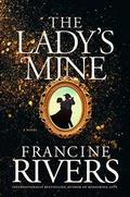 The Lady’s Mine by Francine Rivers