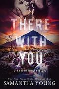 There with You by Samantha Young