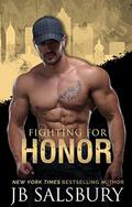 Fighting for Honor by J.B. Salsbury