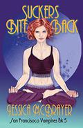 Suckers Bite Back (Vampires of San Francisco #5) by Jessica McBrayer