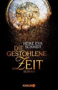 Die gestohlene Zeit by Heike Eva Schmidt