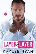 Layer by Layer by Kaylee Ryan
