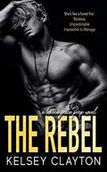 The Rebel: A Student Teacher Romance by Kelsey Clayton