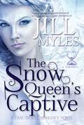 The Snow Queen's Captive (Once Upon a Time-Travel #3) by Jill Myles
