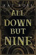 All Down But Nine (Lingua Magika #2) by Kat Ross