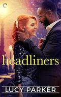 Headliners (London Celebrities #5) by Lucy Parker
