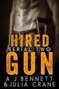 Hired Gun #2 (Hired Gun #2) by A.J. Bennett
