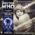 Doctor Who: Ghost in the Machine (The Companion Chronicles #8.04) by Katy Manning
