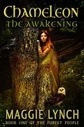 Chameleon: The Awakening (The Forest People #1) by Maggie Lynch
