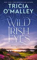 Wild Irish Eyes by Tricia O'Malley