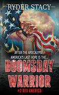 Red America (Doomsday Warrior #2) by Ryder Stacy