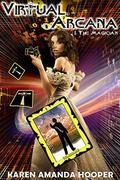 The Magician (Virtual Arcana #1) by Karen Amanda Hooper