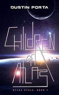 Children of Atlas (Atlas Cycle #1) by Dustin Porta