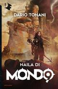Naila di Mondo 9 (Mondonove #10) by Dario Tonani
