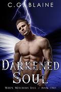 Darkened Soul (When Watchers Fall #2) by C.G. Blaine