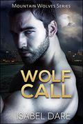 Wolf Call (Mountain Wolves #5) by Isabel Dare