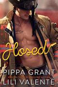 Hosed by Pippa Grant, Lili Valente