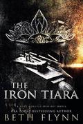 The Iron Tiara: A Nine Minutes Spin-Off Novel by Beth Flynn