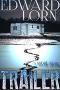 Trailer by Edward Lorn