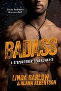Badass: A Stepbrother SEAL Romance by Linda Barlow