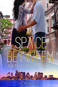 The Space Between by Kate Canterbary